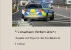 Praxiswissen Verkehrsrecht - Hinweise und Tipps für den Streifendienst